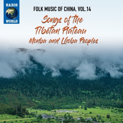 Folk Music of China, Vol. 14 - Songs of the Tibetan Plateau, Monba and Lhoba Peoples